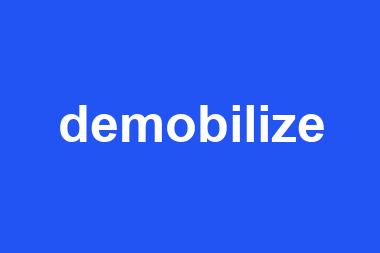 demobilize