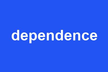 dependence