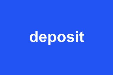 deposit