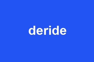 deride