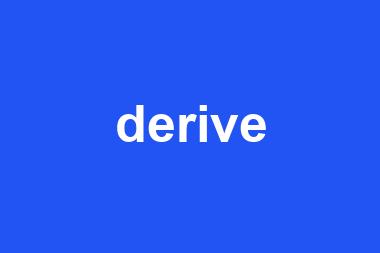 derive