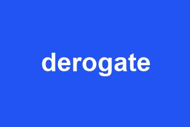 derogate