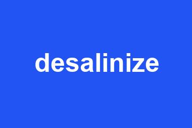 desalinize