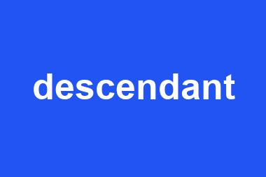 descendant