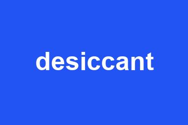 desiccant