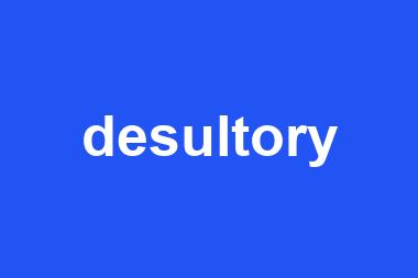 desultory