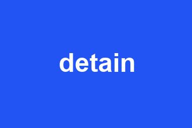 detain