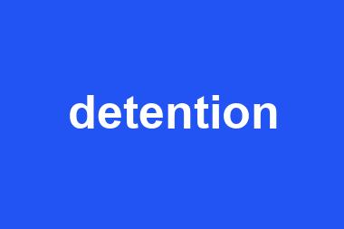 detention