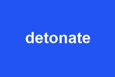 detonate