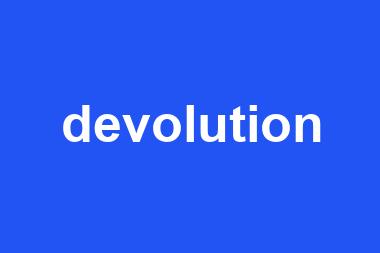 devolution