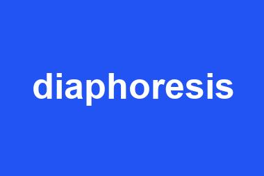 diaphoresis