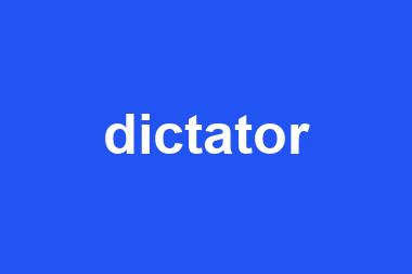 dictator