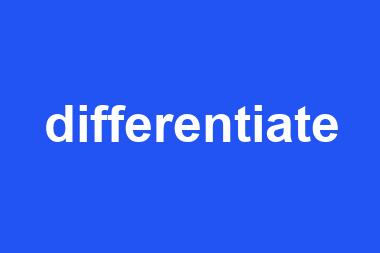 differentiate