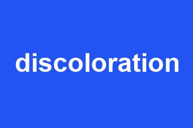 discoloration