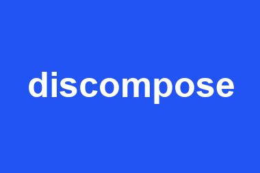 discompose