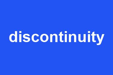 discontinuity