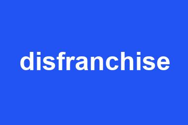 disfranchise