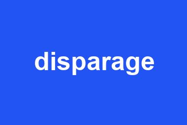 disparage