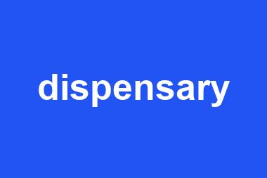 dispensary