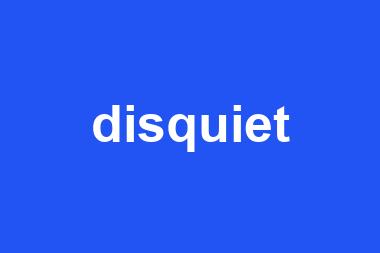 disquiet