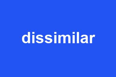 dissimilar