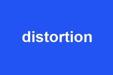 distortion