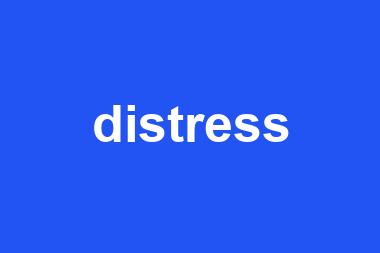 distress