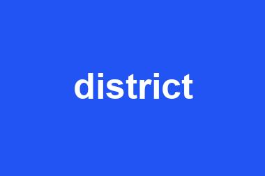 district