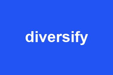 diversify