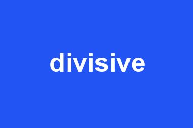 divisive