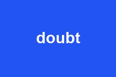 doubt