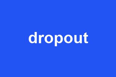 dropout