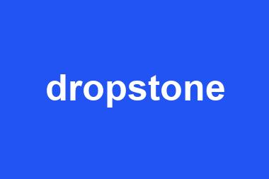 dropstone