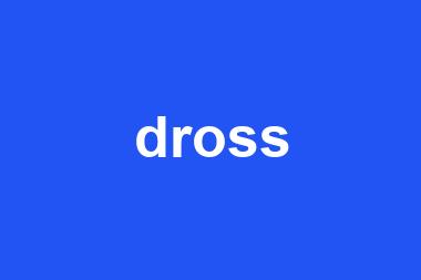 dross