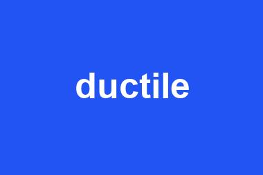 ductile