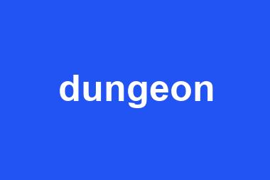 dungeon