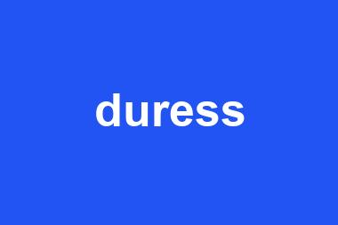 duress