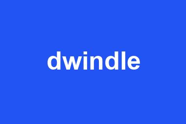 dwindle