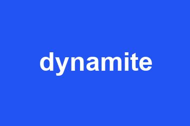 dynamite