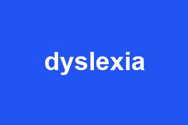 dyslexia