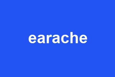 earache