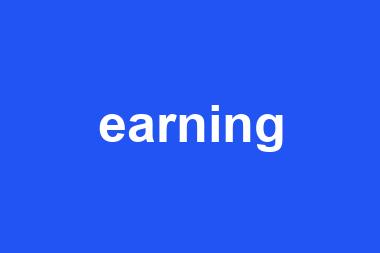 earning