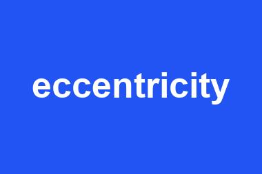 eccentricity