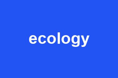 ecology