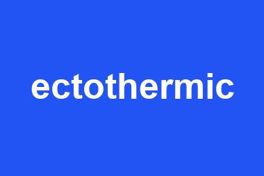 ectothermic