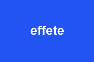 effete