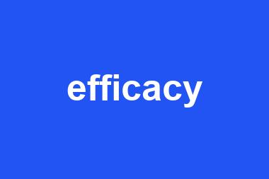 efficacy