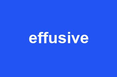 effusive