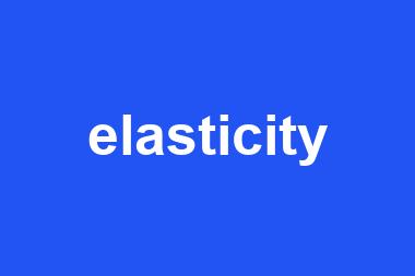 elasticity