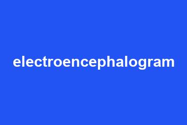 electroencephalogram